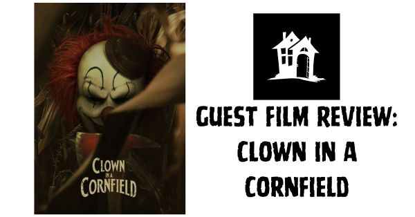 Guest Film Review: Clown in a Cornfield&nbsp;(2025)